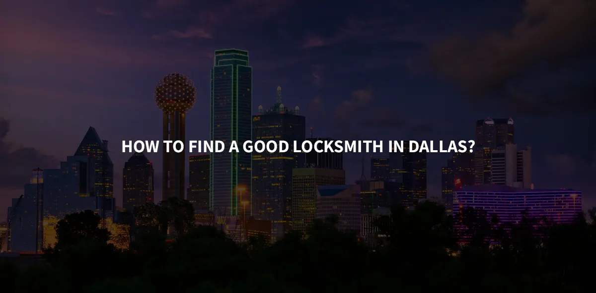 Find Good Dallas Locksmith